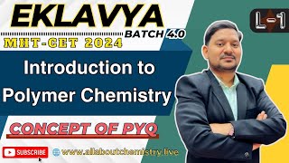 EKLAVYA 4.0 : Introduction to polymer chemistry  by Sovind Sir - for MHT-CET 2024 |#mhtcet2024|