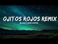 BLESSD x RYAN CASTRO - OJITOS ROJOS REMIX  | 25mins Best Music