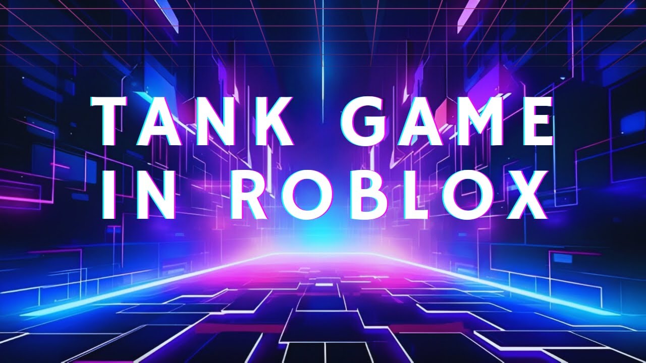 Tank Game Roblox 