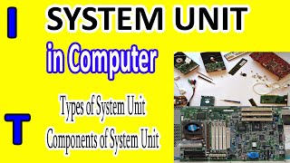 SYSTEM UNIT | Types of System Unit - Components of System Unit in Computer Taleem 24 in Urdu /Hindi