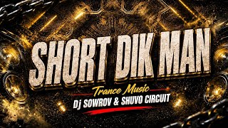 SHORT - DIK MAN TRANCE CIRCUIT REMASTER  MUSIC 2026 || Dj SOWROV & SHUVO CIRCUIT || @djshuvo420