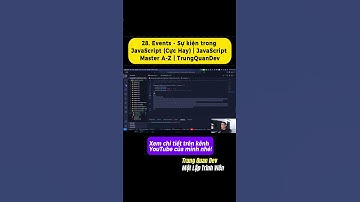 Events - Sự kiện trong JavaScript (Cực Hay) | JavaScript Master A-Z #shorts #trungquandev