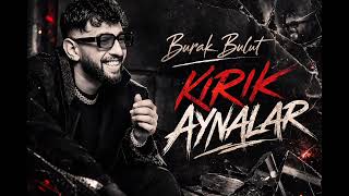 Burak Bulut - Kırık Aynalar
