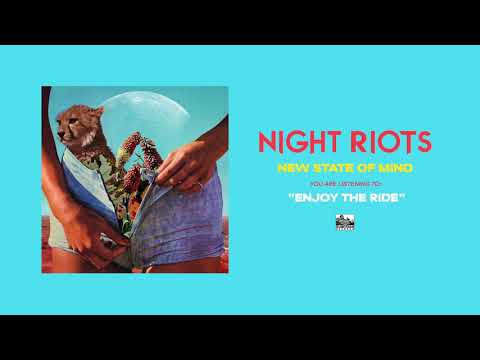 NIGHT RIOTS - Enjoy The Ride