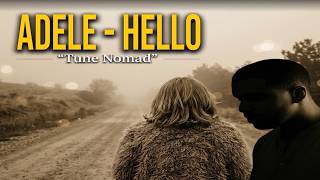 Adele - Hello (Cinematic Acoustic Session) • Deep & Emotional - Tune Nomad