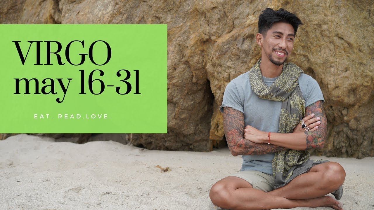 VIRGO SOULMATE “GETTING THE TRUTH” MAY 16 31 WEEKLY LOVE TAROT READING