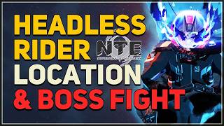 Headless Rider Location & Boss Fight Neverness to Everness (NTE) screenshot 5