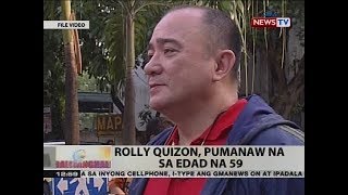 Rolly Quizon, Pumanaw Na Sa Edad Na 59