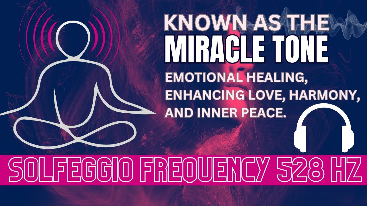 1 Hour of 528 Hz Solfeggio Frequency Music | Healing and DNA Repair ...