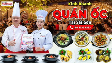 Kinh doanh Quán Ốc tại Sài Gòn - Bí quyết Thầy Y - Netspace môi trường dạy nấu ăn chuyên nghiệp