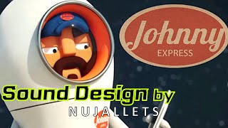 [Nujallets Sound Design] Jhonny Express Animated Short Film