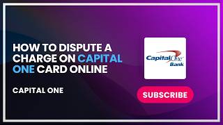 How to Dispute a Charge on Capital One Card Online