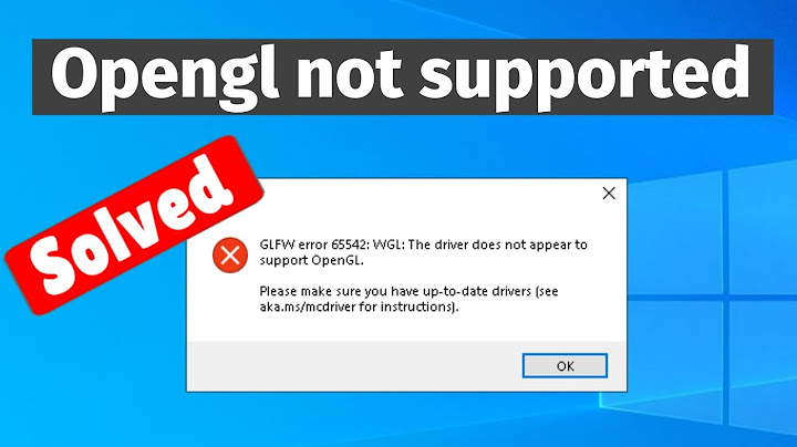 Fix Opengl not supported error in windows 10