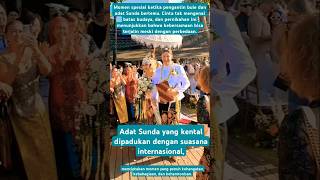 Wedding Bule dengan Adat Sunda, Momen Unik Perpaduan Budaya yang Memukau#wedding#bule#sunda#shorts