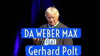 Da Weber Max feat. Gerhard Polt