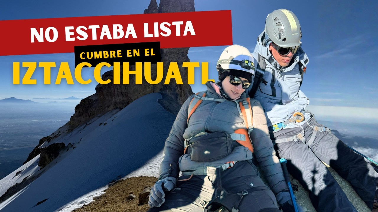 Subestimé al Iztaccíhuatl   |   Mi primera montaña