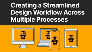 Decorator Academy | Creating a Streamlined Design Workflow Across Multiple Processes