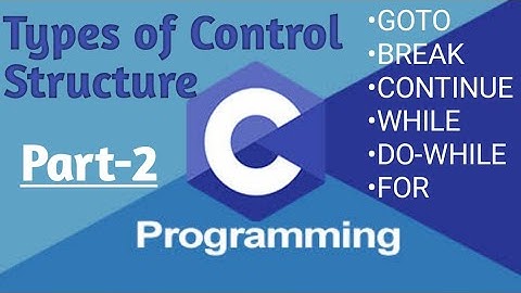 Part-2 Control Structure in C Programming |Lect-9|