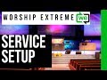 Worship Extreme Tutorials | Basic Service Setup