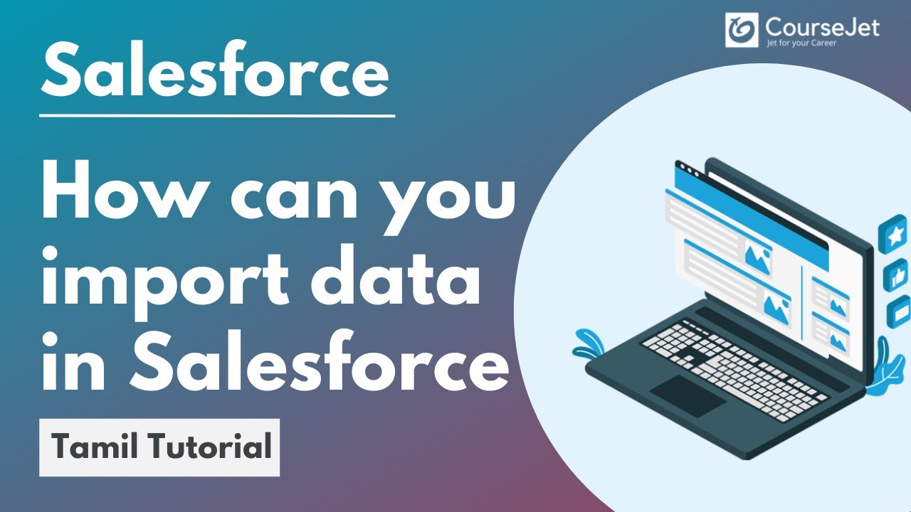 How to Import Data into Salesforce? | Salesforce Tutorial in Tamil ...