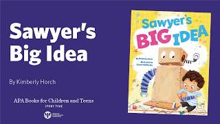 Sawyer’s Big Idea read by Kimberly Horch