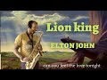 Can you feel the love tonight (Le roi lion) Elton John / Tenor saxophone cover