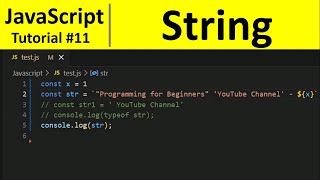 JavaScript Tutorial 11 - String in JavaScript | Programming For Beginners