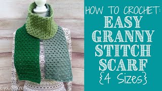 How to Crochet: Easy Granny Stitch Scarf in 4 Sizes | Grace Tinley Scarf | EyeLoveKnots