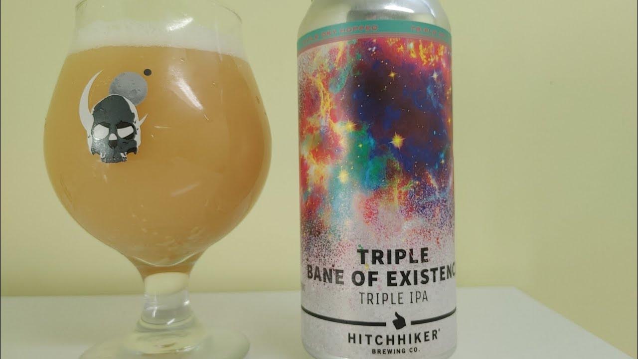 HITCHHIKER BREWING CO TRIPLE BANE OF EXISTENCE YouTube