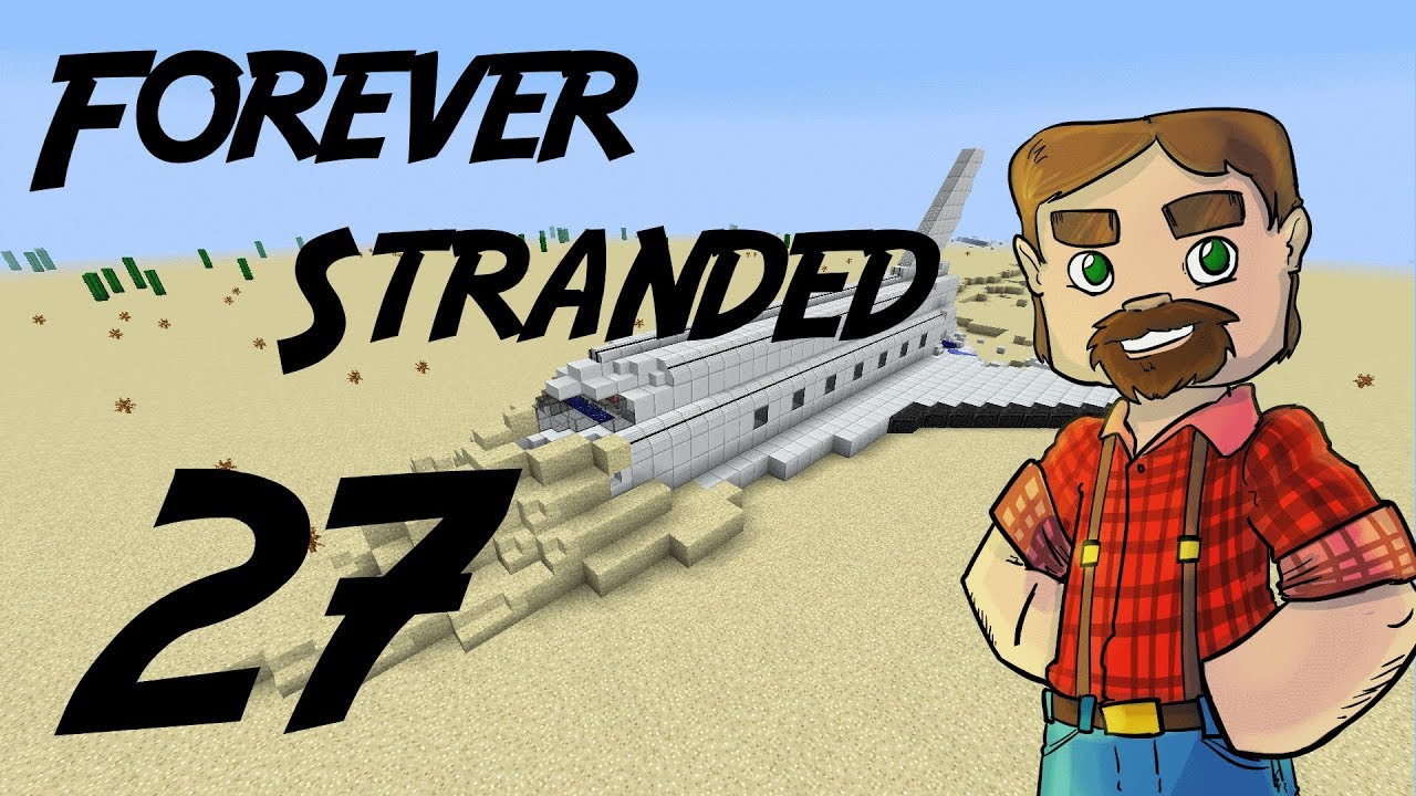 Modded 1.10 Minecraft: Forever Stranded Episode 27: I believe I can Fly..and Die!