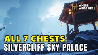 Where Winds Meet: Silvercliff Sky Palace All 7 Chests FULL Guide | Divinecraft Corridor