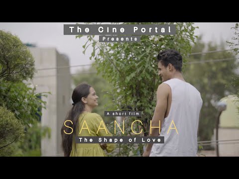 SAANCHA The Shape of Love | A Short Film By THE CINE PORTAL