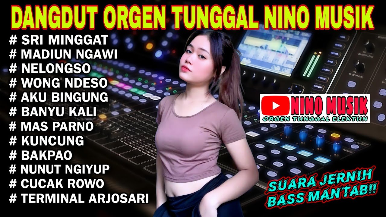 ORGEN TUNGGAL DANGDUT SANTAI NINO MUSIK❗DANGDUT JAWA SANTAI VIRAL❗SRI MINGGAT, MADIUN NGAWI, KUNCUNG