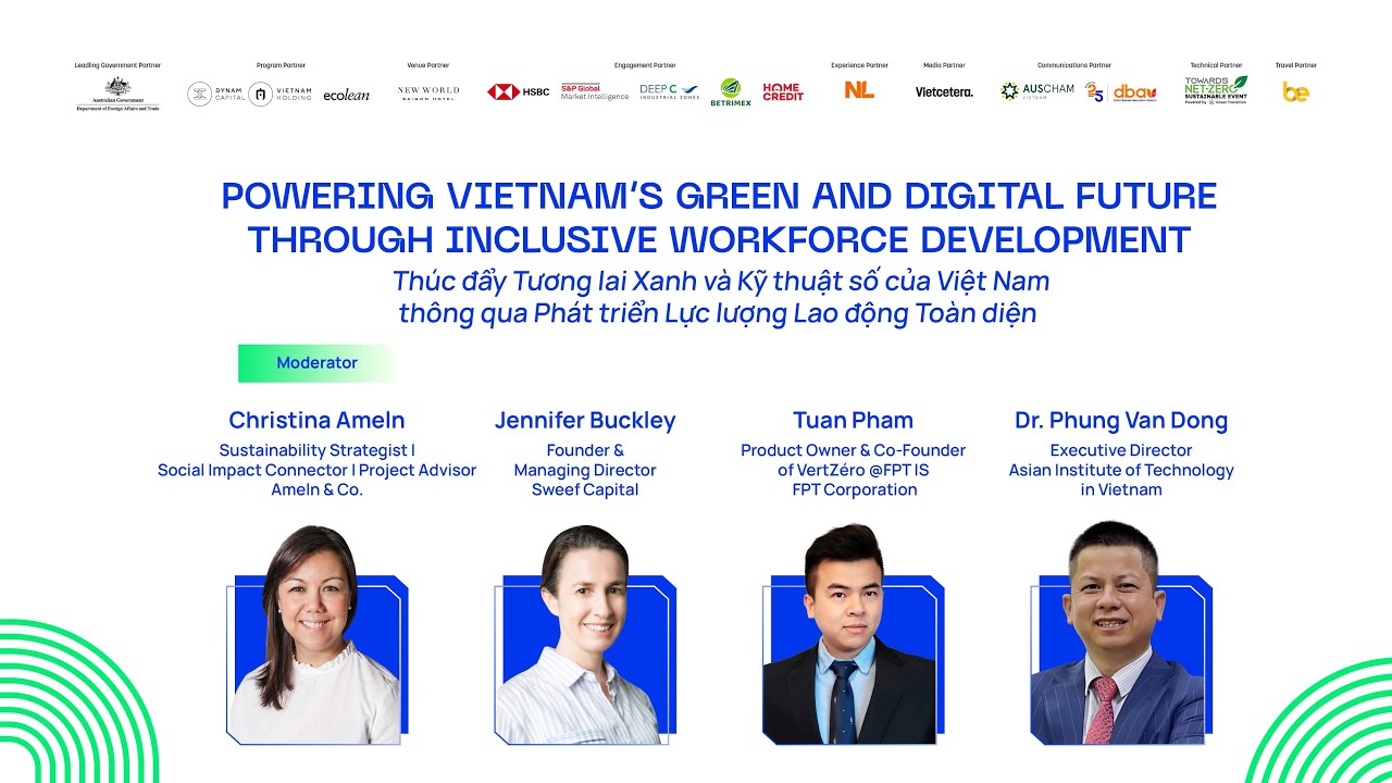 Panel: Powering Vietnam’s Green and Digital Future Through Inclusive Workforce Development Panel: Powering Vietnam’s Green and Digital Future Through Inclusive Workforce Development