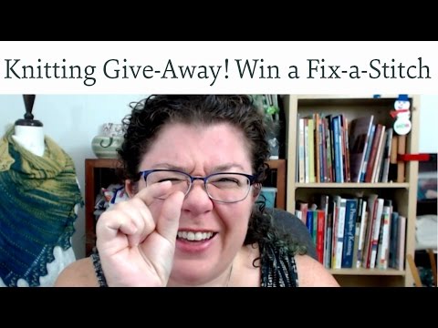 Knitting Give Away! Win a Free Fix-a-Stitch and yarn