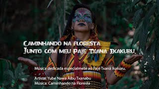 Yube Nawa Āibu Txanabu - 'Caminhando na Floresta'