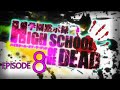 High School Of The Dead Kinda Episode 8