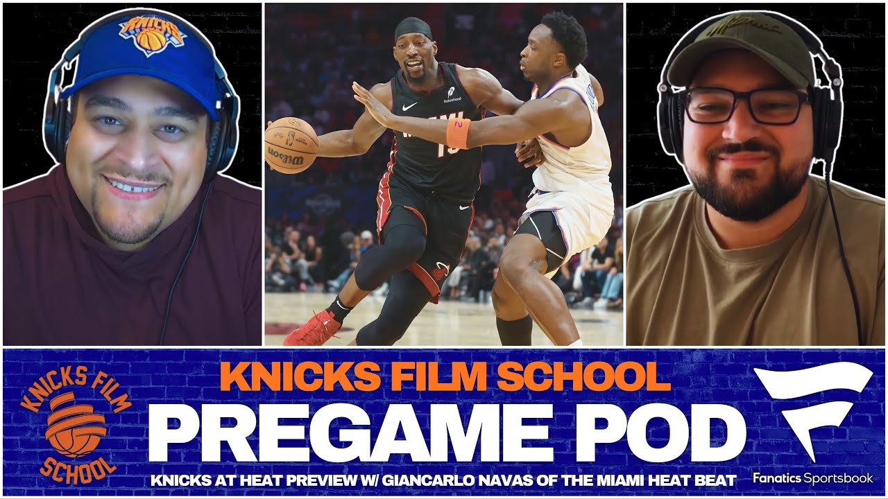 Knicks at Heat Preview w/ Giancarlo Navas of The Miami Heat Beat | PREGAME POD | Knicks Film School