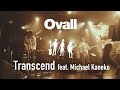 Ovall - Transcend feat. Michael Kaneko [Live at Umeda CLUB QUATTRO]