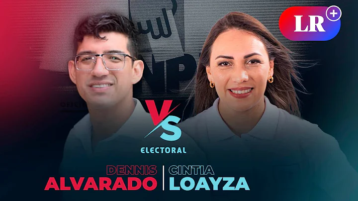 Elecciones 2022: Dennis Alvarado vs. Cintia Loayza...