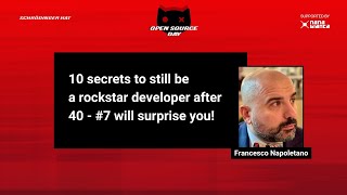 Play video: Francesco Napoletano - 10 secrets to still be a rockstar developer after 40 - #7 will surprise you!