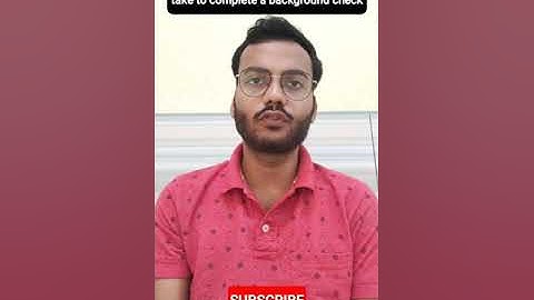 What kind of Background Check does TCS Do | How long does it take to complete a Background Check? |