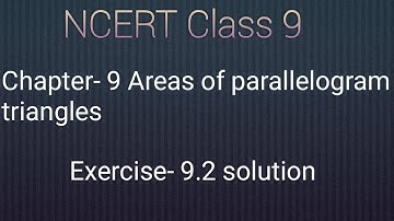 NCERT Class 9 maths chapter- 9 Areas of parallelogram and triangles:Exercise- 9.2 solution