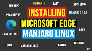 How to Install Microsoft Edge Browser on Manjaro 21.0.7 | Edge Browser Arch Linux | Edge Linux