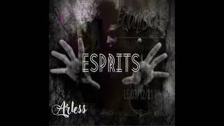 Arless - Esprits - Asecprod X Cellulaire