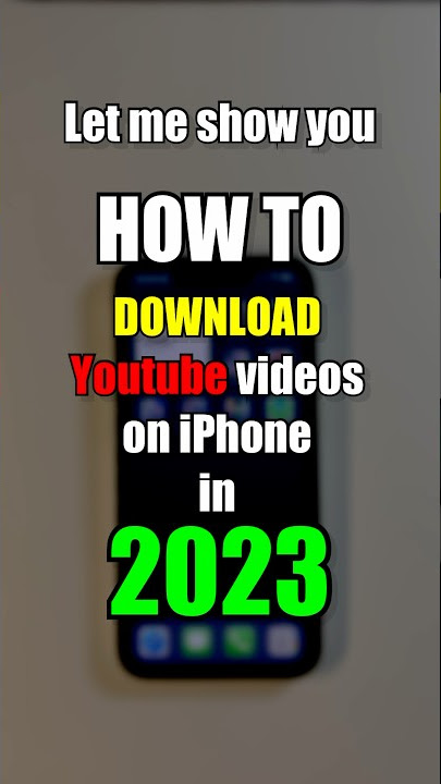 How to Download Youtube Videos on iPhone in 2023