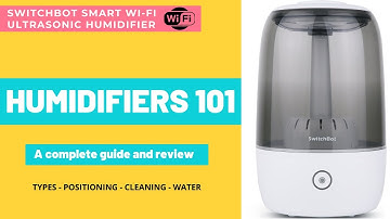 Things to consider when buying a humidifier: SwitchBot Humidifier a Smart Ultrasonic Wi-Fi option