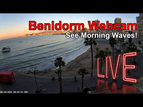 BENIDORM LIVE WEBCAM LIVE: Resort Morning Sun & Waves NOW!
