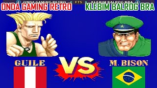 Street Fighter II': Champion Edition - ONDA GAMING RETRO vs KLEBIM BALROG BRA FT5