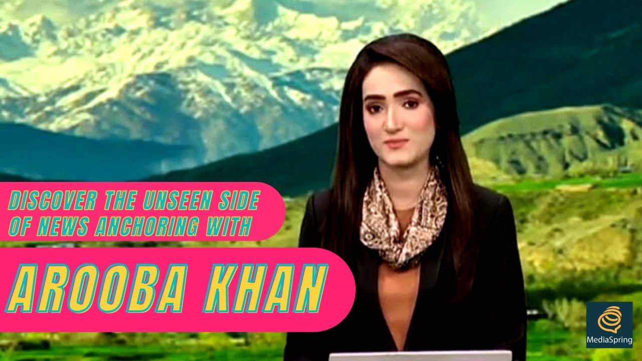 Unveiling Arooba Khan's Most Memorable Moments as a News Anchor | Interview | MediaSpringPK